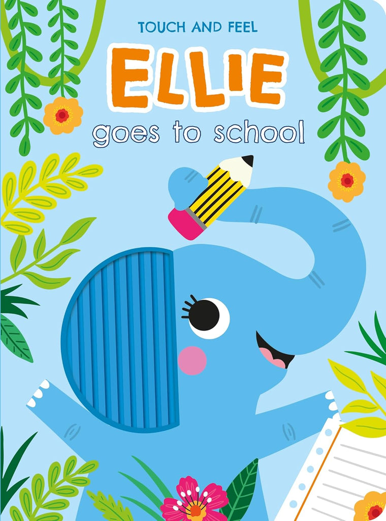34733 TOUCH AND FEEL ELLIE GOES TO SCHOOL